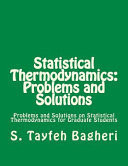Statistical Thermodynamics: Problems and Solutions Problems and Solutions on Statistical Thermodynamics for Graduate Students