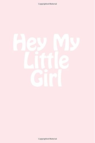Hey My Little Girl Just Record Your Baby's Life from Birth to 1 Year Old