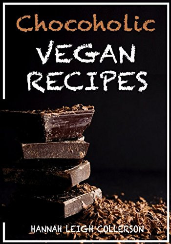 Chocoholic Vegan Recipes