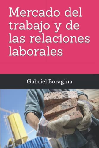 Mercado Del Trabajo y de Las Relaciones Laborales