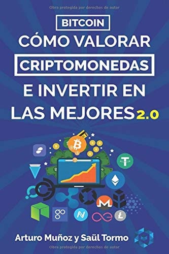 Bitcoin: Cómo Valorar Criptomonedas e Invertir en Las Mejores Secretos Inéditos