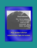 Touchdown: The Development of Propulsion Controlled Aircraft at NASA Dryden - PCA, Gordon Fullerton, United Air Lines Flight 232 Accident