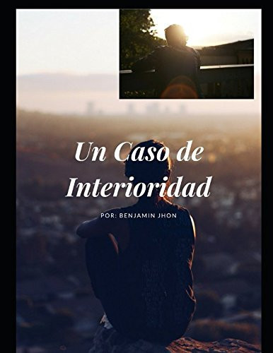 Un Caso de Interioridad