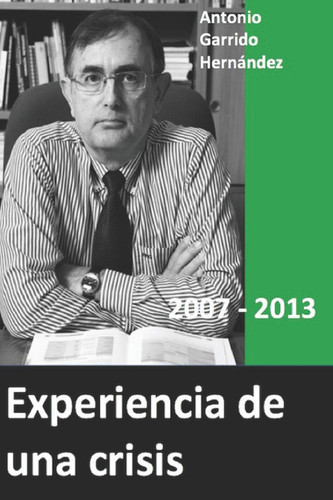 Experiencia de Una Crisis 2007 2013