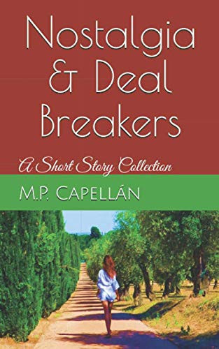 Nostalgia and Deal Breakers A Short Story Collection