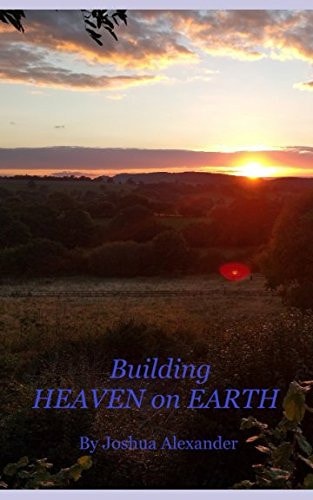 Building HEAVEN on EARTH