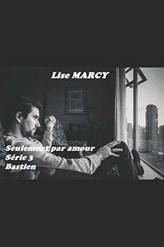 Seulement Par Amour Série 3 : Bastien
