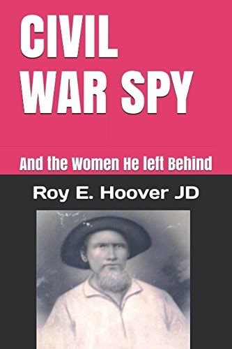 Civil War Spy And the Women He Left Behind