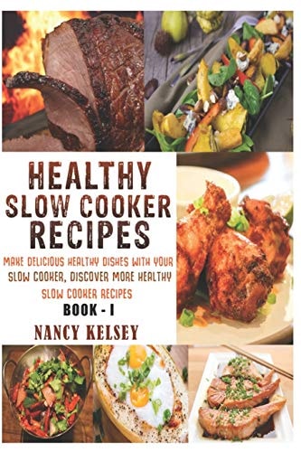 Healthy Slow Cooker Recipes Make Delicious Healthy Dishes With Your Slow Cooker, Discover More Healthy Slow Cooker Recipes