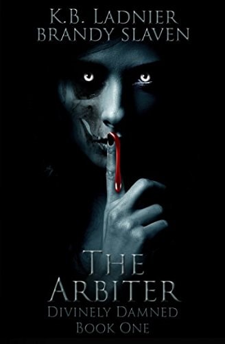 The Arbiter Divinely Damned Book One
