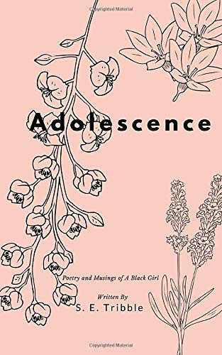 Adolescence Poetry and Musings of a Young, Black Girl