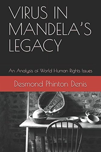 Virus in Mandela's Legacy An Analysis of World Human Rights Issues