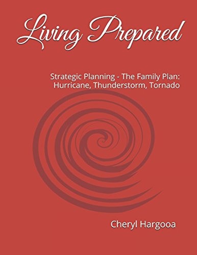 Living Prepared The Family Plan: Hurricane, Thunderstorm, Tornado