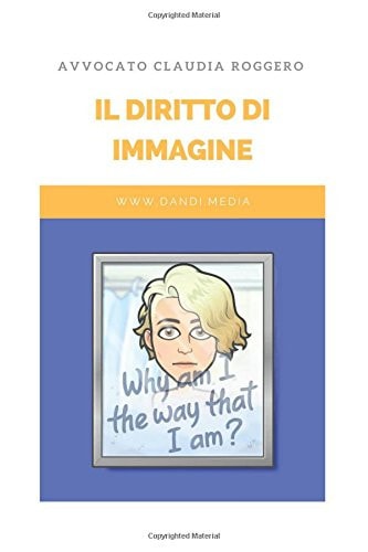 Il Diritto Di Immagine Raccolta Degli Degli Articoli Più Letti Estratta Da Dandi Media