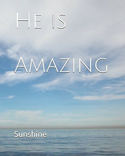 He Is Amazing