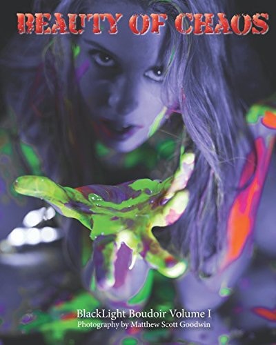 Beauty of Chaos Blacklight Boudoir Volume I