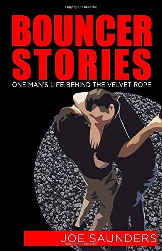 Bouncer Stories One Man's Life Behind the Velvet Rope