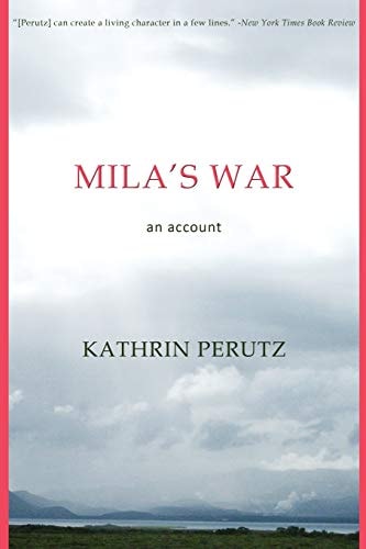Mila's War An Account
