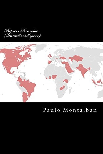 Papiers Paradise (Paradise Papers) Offshore Investissement de T - il Riche et Puissant