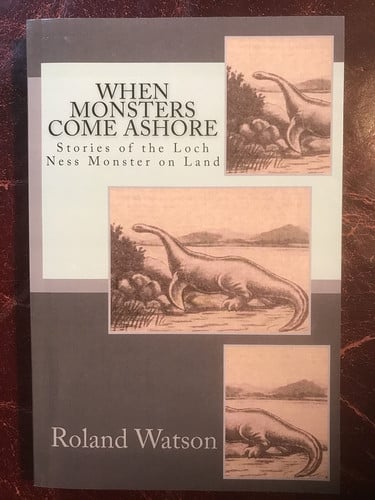 When Monsters Come Ashore Stories of the Loch Ness Monster on Land