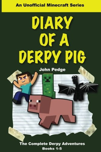 Diary of a Derpy Pig The Complete Derpy Adventures