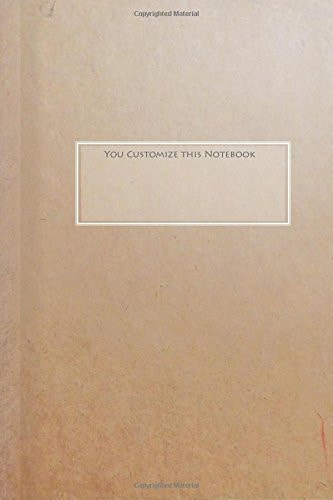 You Customize This Notebook