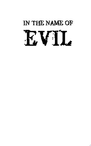 In the Name of Evil