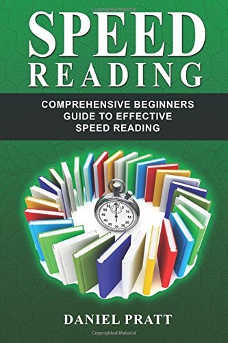 Speed Reading Comprehensive Beginner?s Guide to Effective Speed Reading