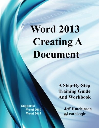 Word 2013: Create a Document (Supports Word 2007 and 2013)