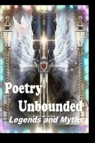 Poetry Unbounded Legends and Myths