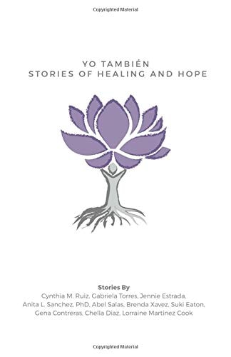 Yo También: Stories of Healing and Hope