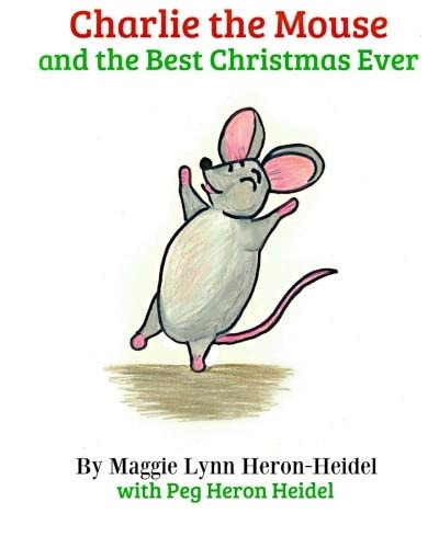Charlie the Mouse and the Best Christmas Ever