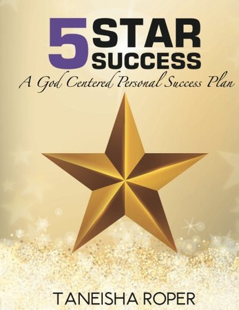 5 Star Success A God Centered Personal Success Plan