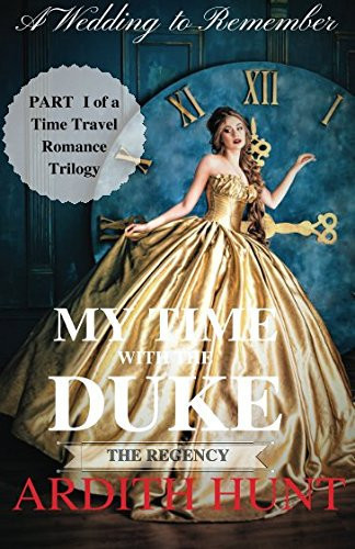 My Time with the Duke A Wedding to Remember
