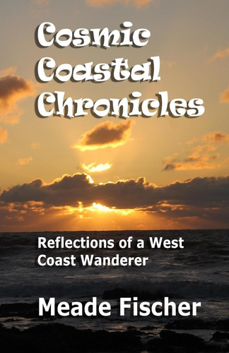 Cosmic Coastal Chronicles: Reflections of a west coast wanderer