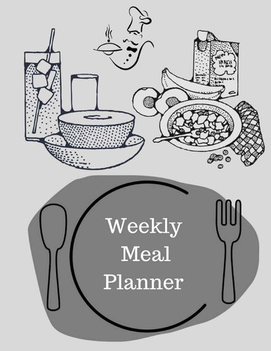 Weekly Meal Planner It Doesn't Lock You Into a Boring Routine, Rather It's a Framework That Allows You to Still Be Spontaneous 8. 5x11 Inch