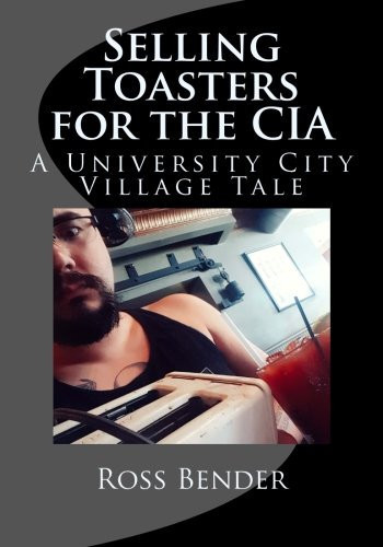 Selling Toasters for the CIA A University City Village Tale