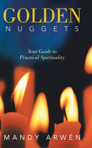 Golden Nuggets Your Guide to Practical Spirituality