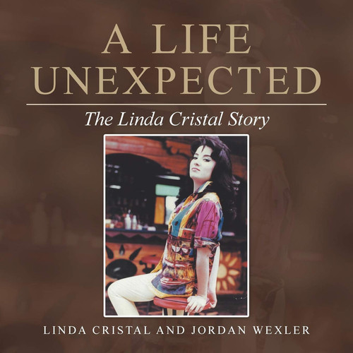 A Life Unexpected The Linda Cristal Story