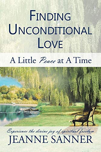 Finding Unconditional Love A Little Peace at a Time
