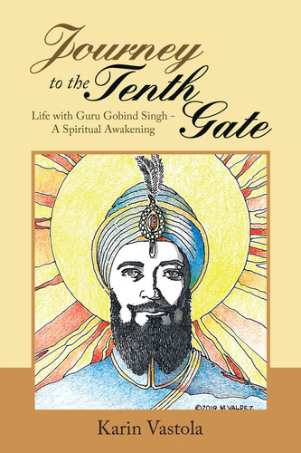 Journey to the Tenth Gate Life with Guru Gobind Singh - a Spiritual Awakening
