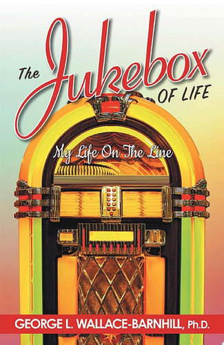 The Jukebox of Life My Life on the Line