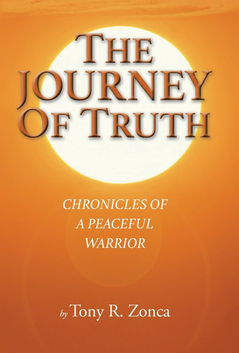 The Journey of Truth Chronicles of a Peaceful Warrior