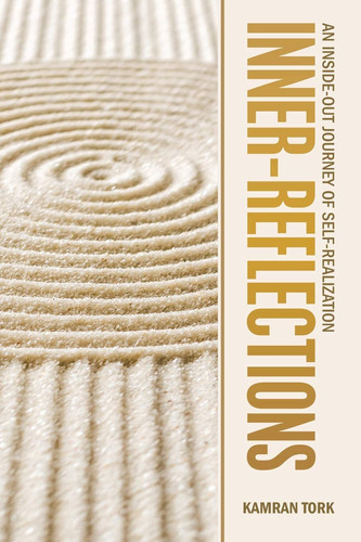 Inner-Reflections An Inside-Out Journey of Self-Realization