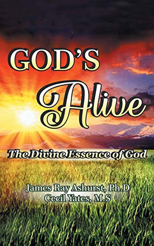 God's Alive The Divine Essence of God