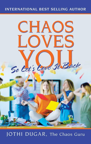 Chaos Loves You So Let's Love It Back