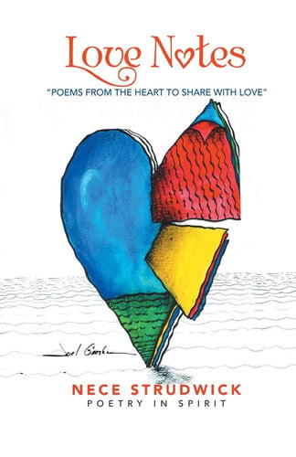 Love Notes "Poems from the Heart to Share with Love"