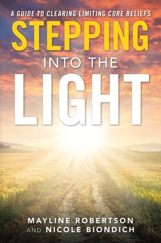 Stepping Into the Light A Guide to Clearing Limiting Core Beliefs