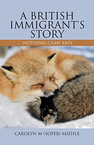A British Immigrant's Story Nothing Came Easy