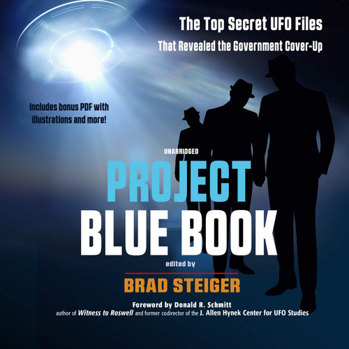 Project Blue Book Lib/E: The Top Secret UFO Files That Revealed the Government Cover-Up